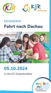 Flyer des Kreisjugendring Haßberge und Kreisjugendring Schweinfurt für eine Fahrt nach Dachau am 05.10.2024